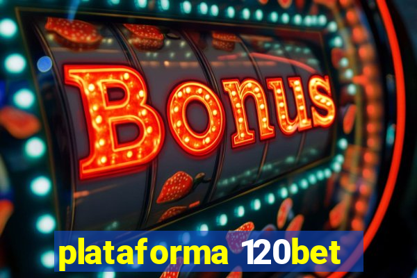 plataforma 120bet